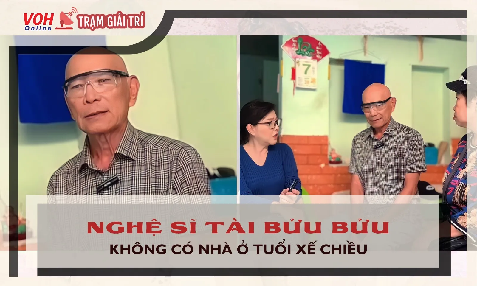 Nghệ sĩ Tài Bửu Bửu không có nhà ở tuổi xế chiều