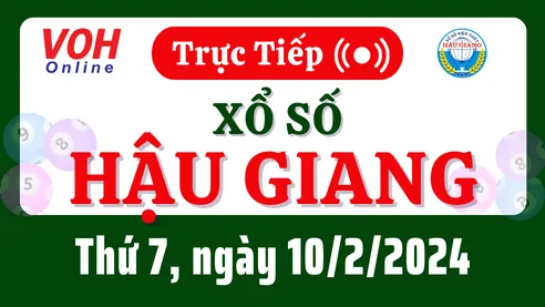XSHG 10/2 - Kết quả xổ số Hậu Giang hôm nay thứ 7 ngày 10/2/2024