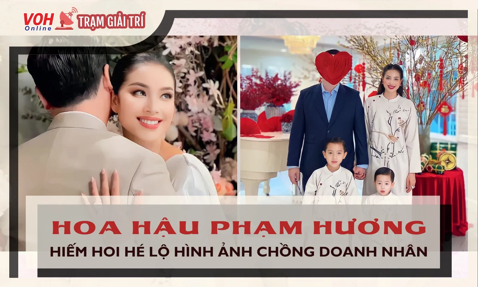 Hoa Hậu Phạm Hương khoe ảnh đón Tết tại Mỹ, hình ảnh ông xã đại gia hiếm hoi được hé lộ