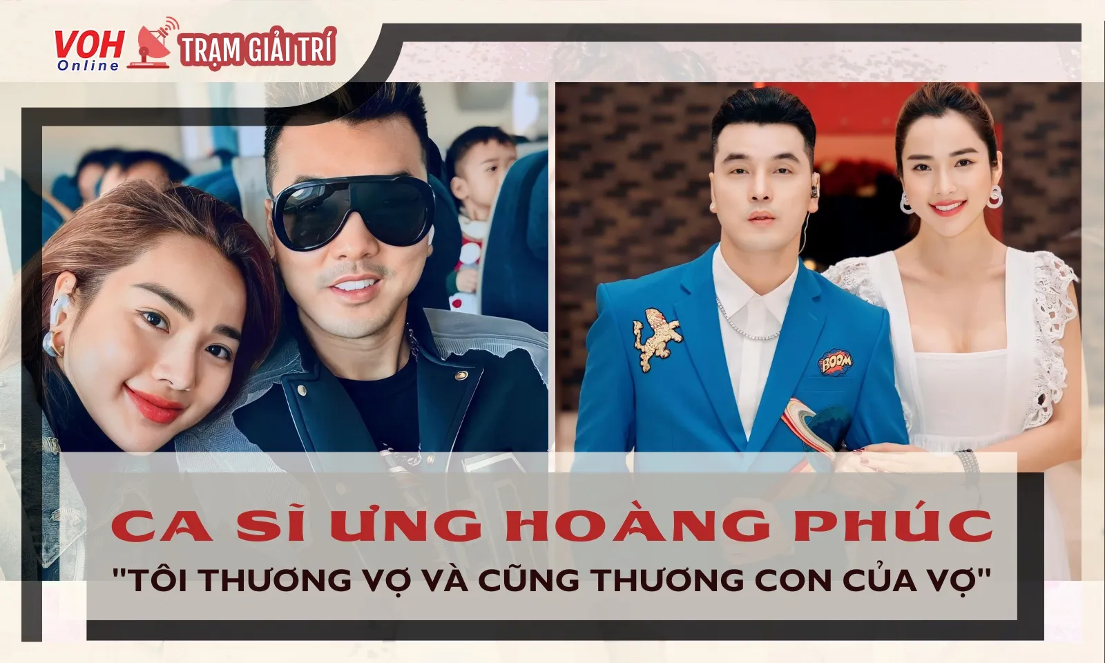 Ưng Hoàng Phúc: Tôi thương vợ và cũng thương con của vợ