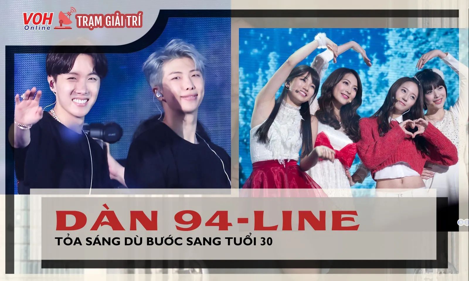 Dàn idol 94-line tỏa sáng của năm nào giờ đây đã bước qua tuổi 30