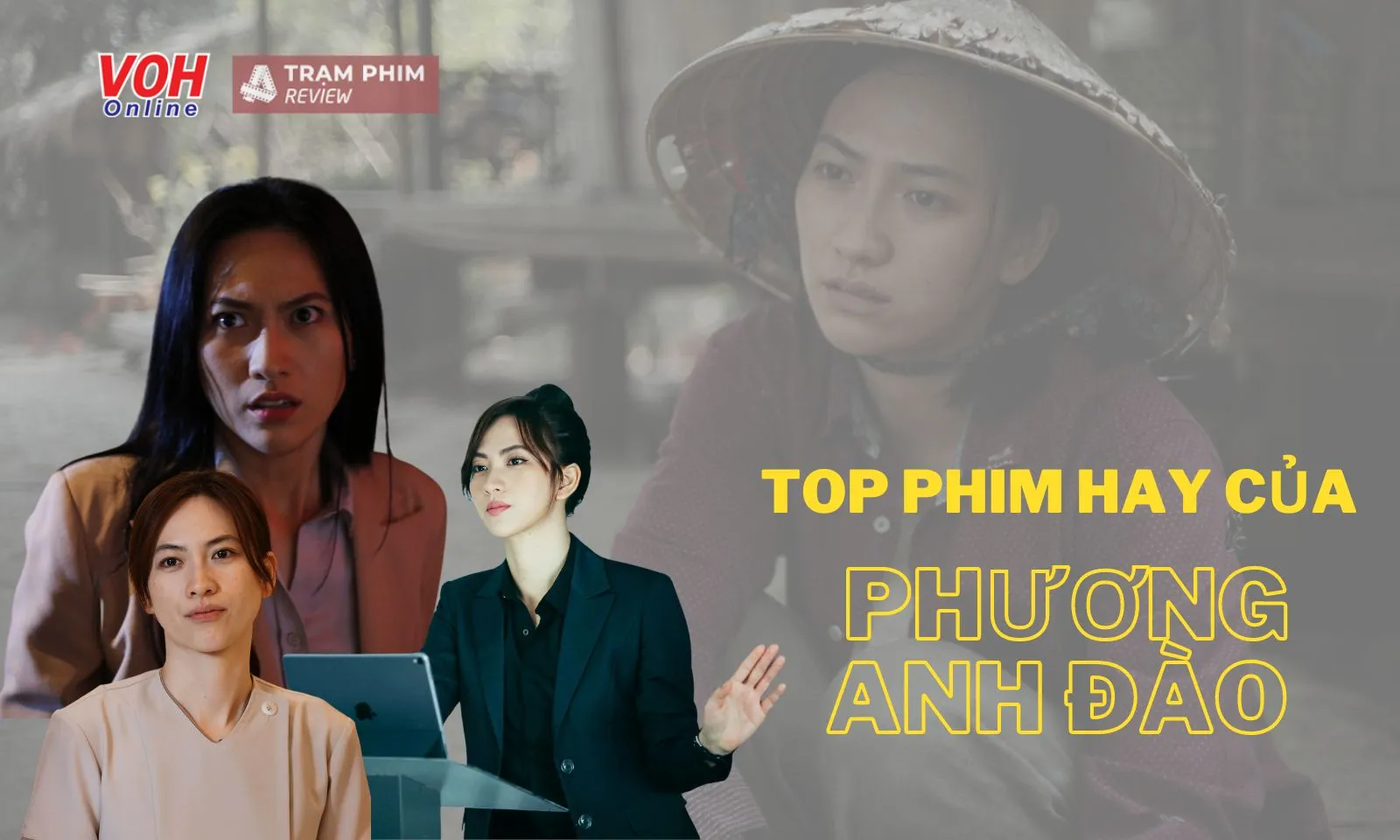 10 bộ phim hay nhất của Phương Anh Đào, càng xem càng mê