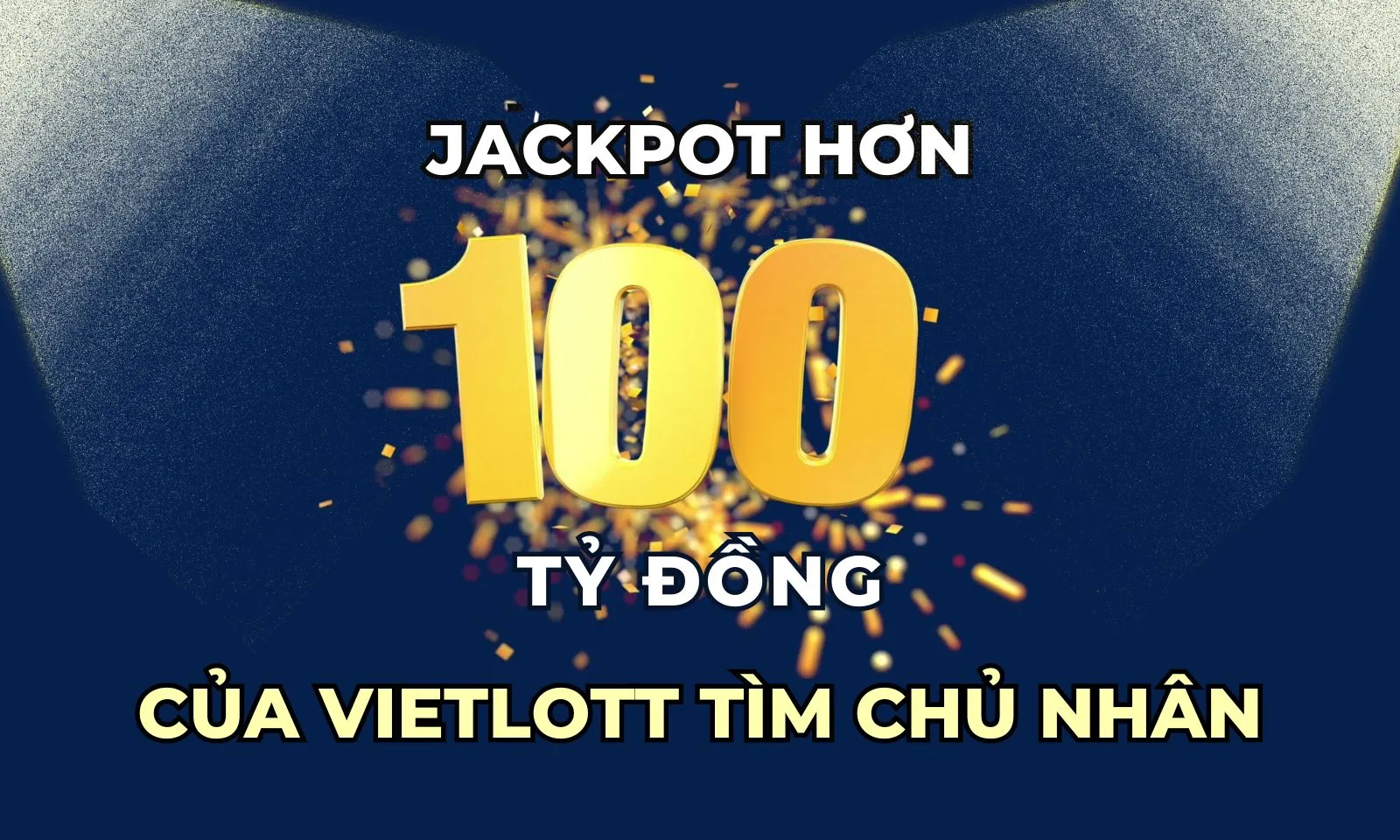 Vietlott tìm chủ nhân giải thưởng hơn 100 tỷ đồng vào tối nay