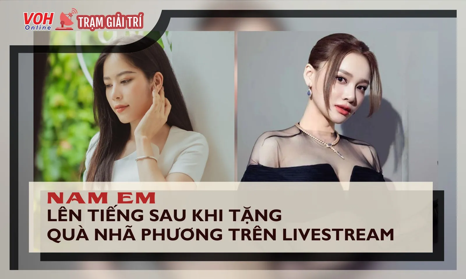 Nam Em lên tiếng về màn tặng quà Nhã Phương trên livestream: Tặng vì thích, không tôn trọng sẽ không có lần 2