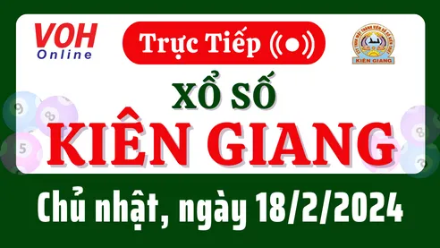 XSKG 18/2 - Kết quả xổ số Kiên Giang hôm nay chủ nhật ngày 18/2/2024
