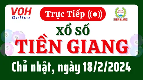 XSTG 18/2 - Kết quả xổ số Tiền Giang hôm nay chủ nhật ngày 18/2/2024