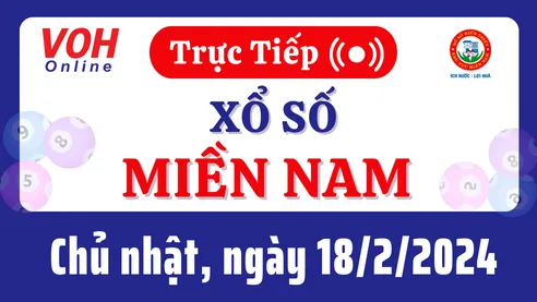 XSMN 18/2, Trực tiếp xổ số miền Nam chủ nhật ngày 18/2/2024