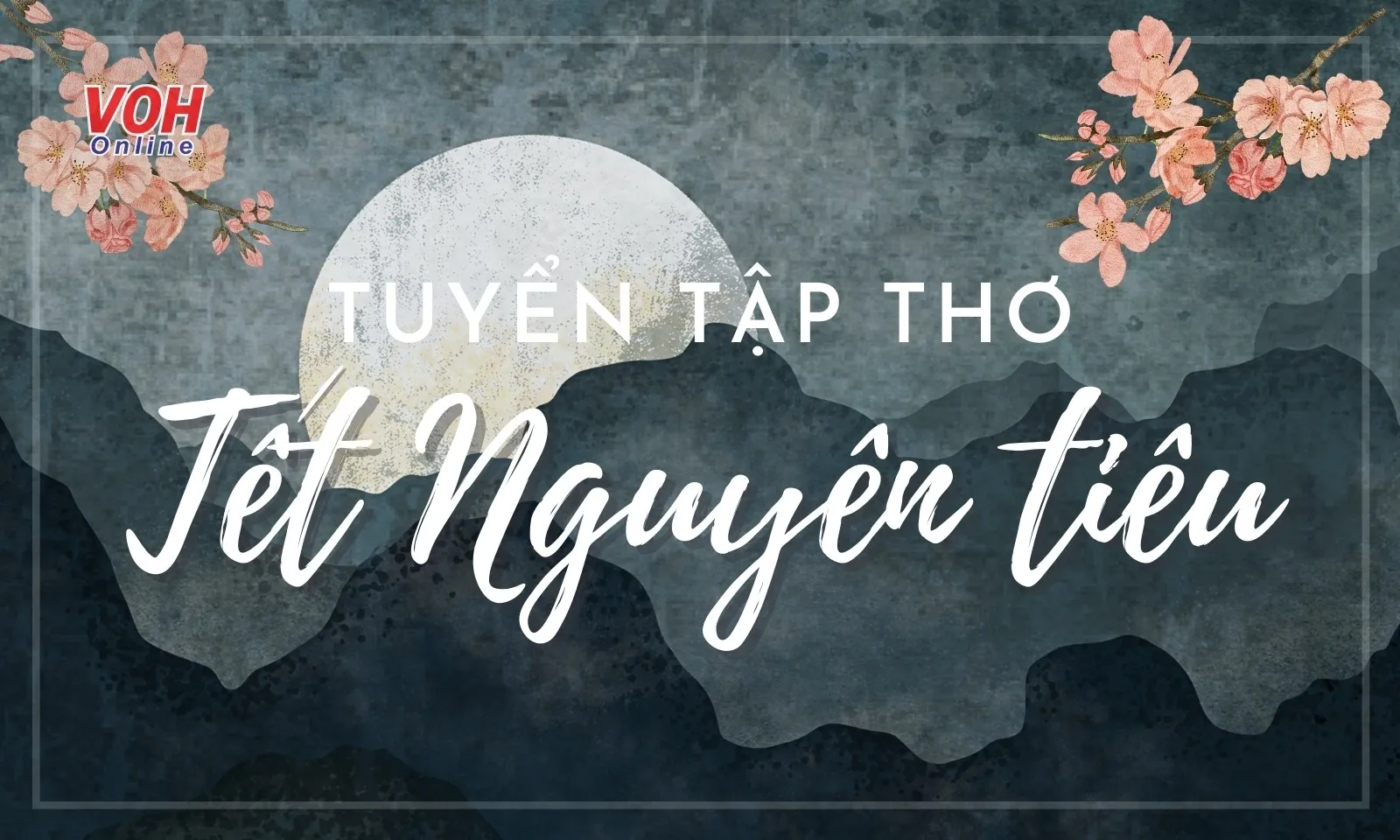 Những bài thơ Tết Nguyên tiêu hay và ý nghĩa nhất