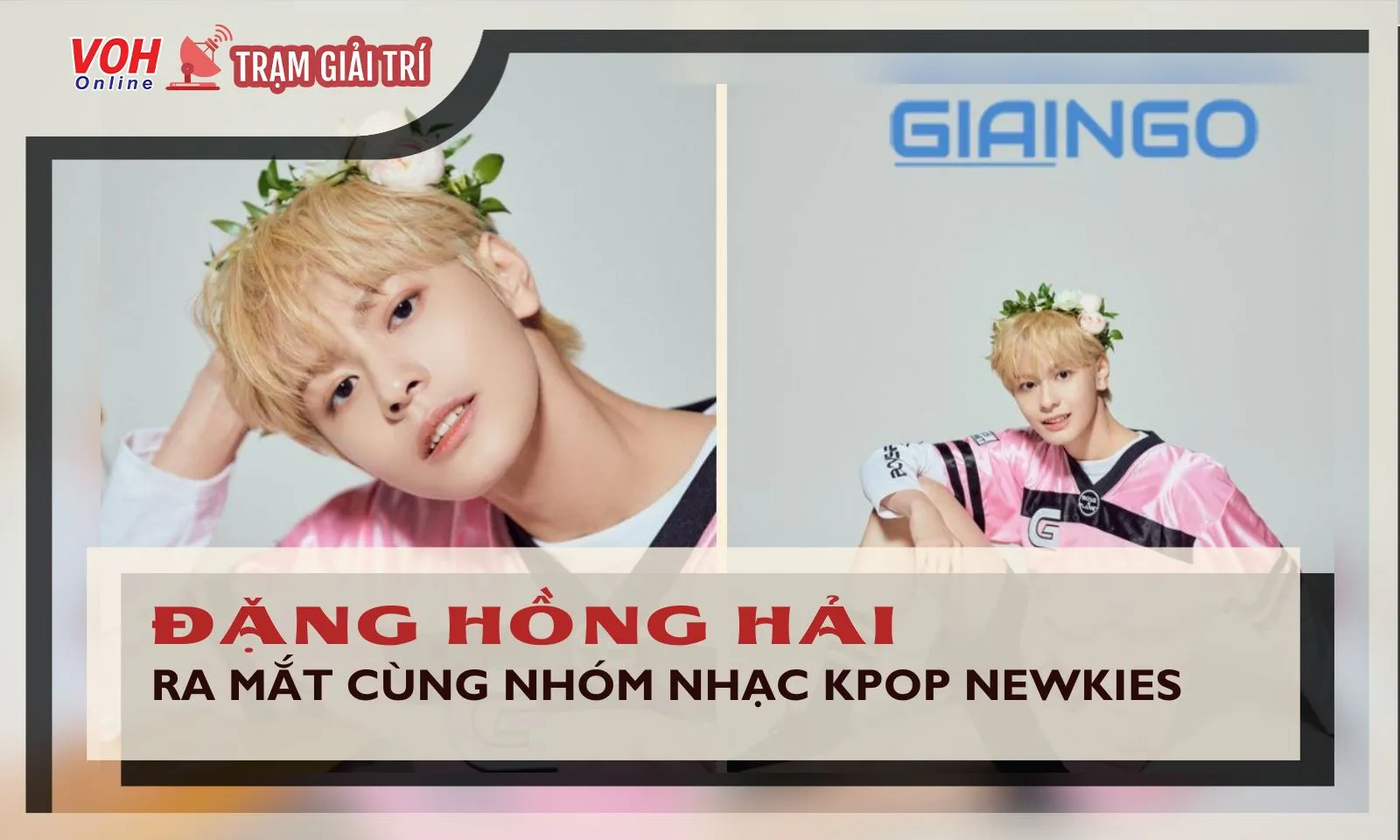 Thực tập sinh người Việt Đặng Hồng Hải sẽ ra mắt cùng nhóm nhạc Kpop Newkies