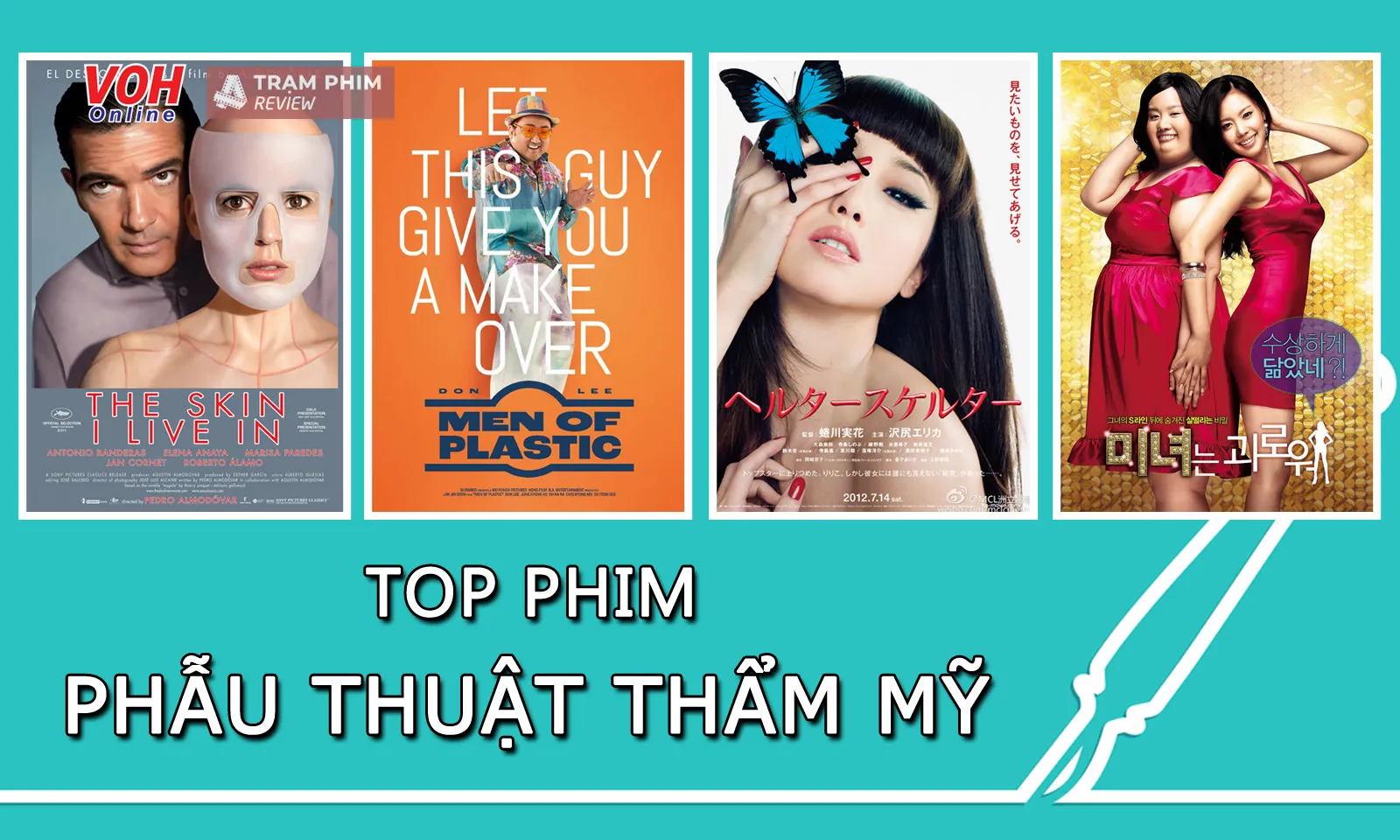 Top 14 phim hay về phẫu thuật thẩm mỹ với đa dạng khía cạnh từ lãng mạn đến kinh dị