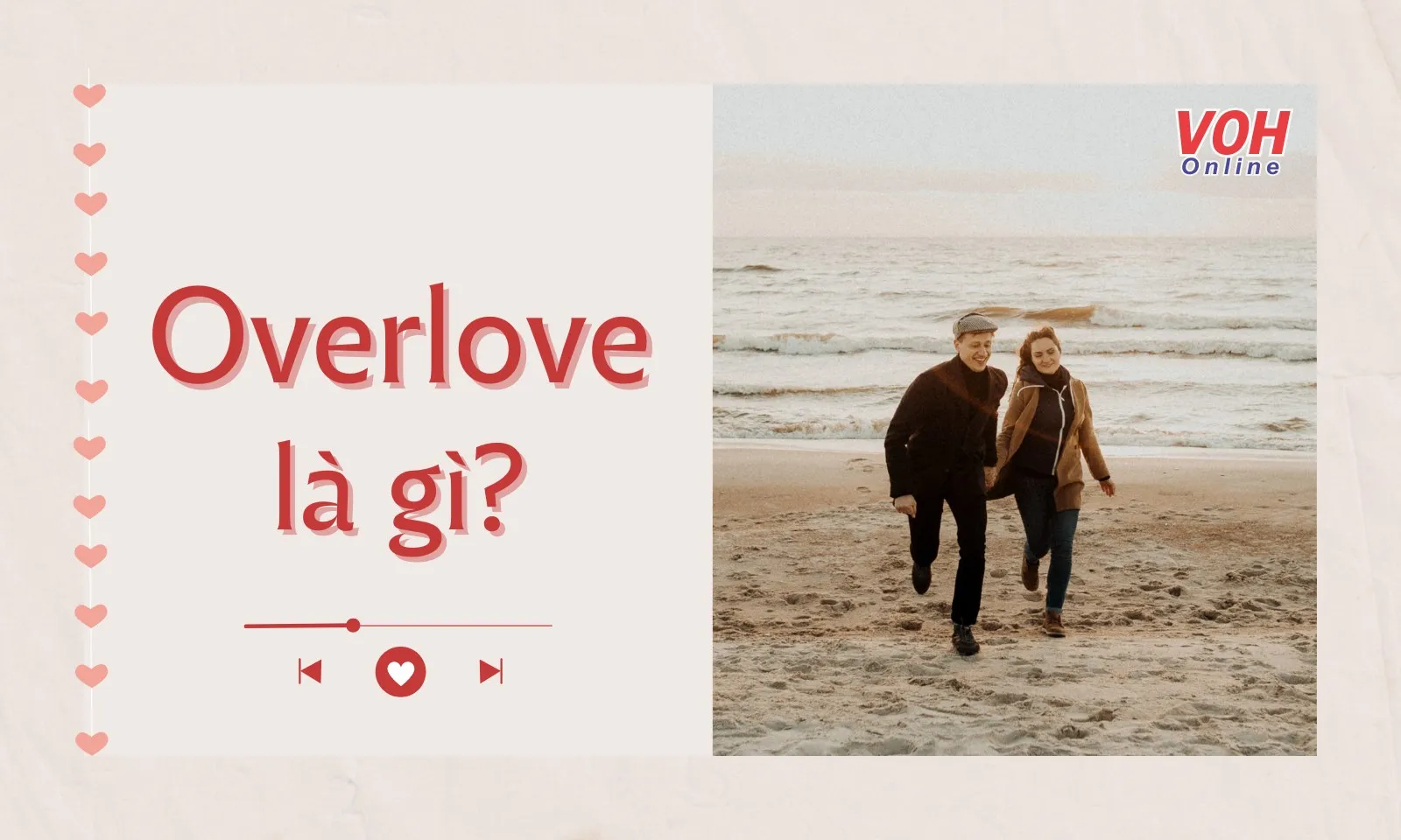 Overlove là gì? Bạn có phải là một người overlove?
