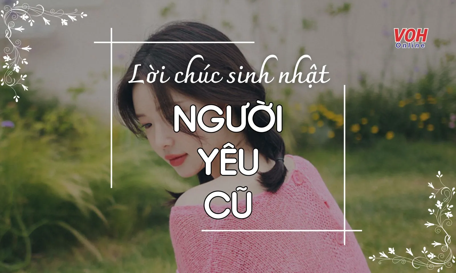 60 lời chúc sinh nhật người yêu cũ chân thành và đầy lưu luyến