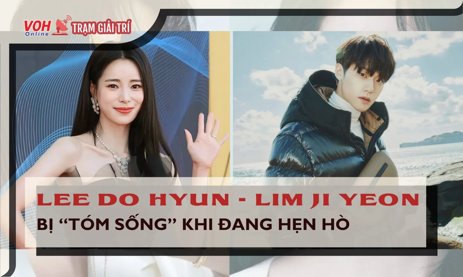 Lee Do Hyun - Lim Ji Yeon bị Dispatch “tóm sống” khi đang hẹn hò