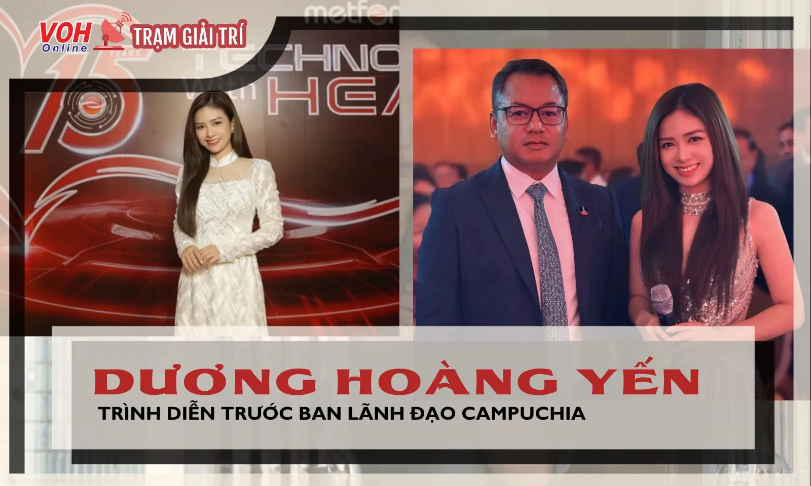 Dương Hoàng Yến là ca sĩ duy nhất biểu diễn trước ban lãnh đạo Campuchia