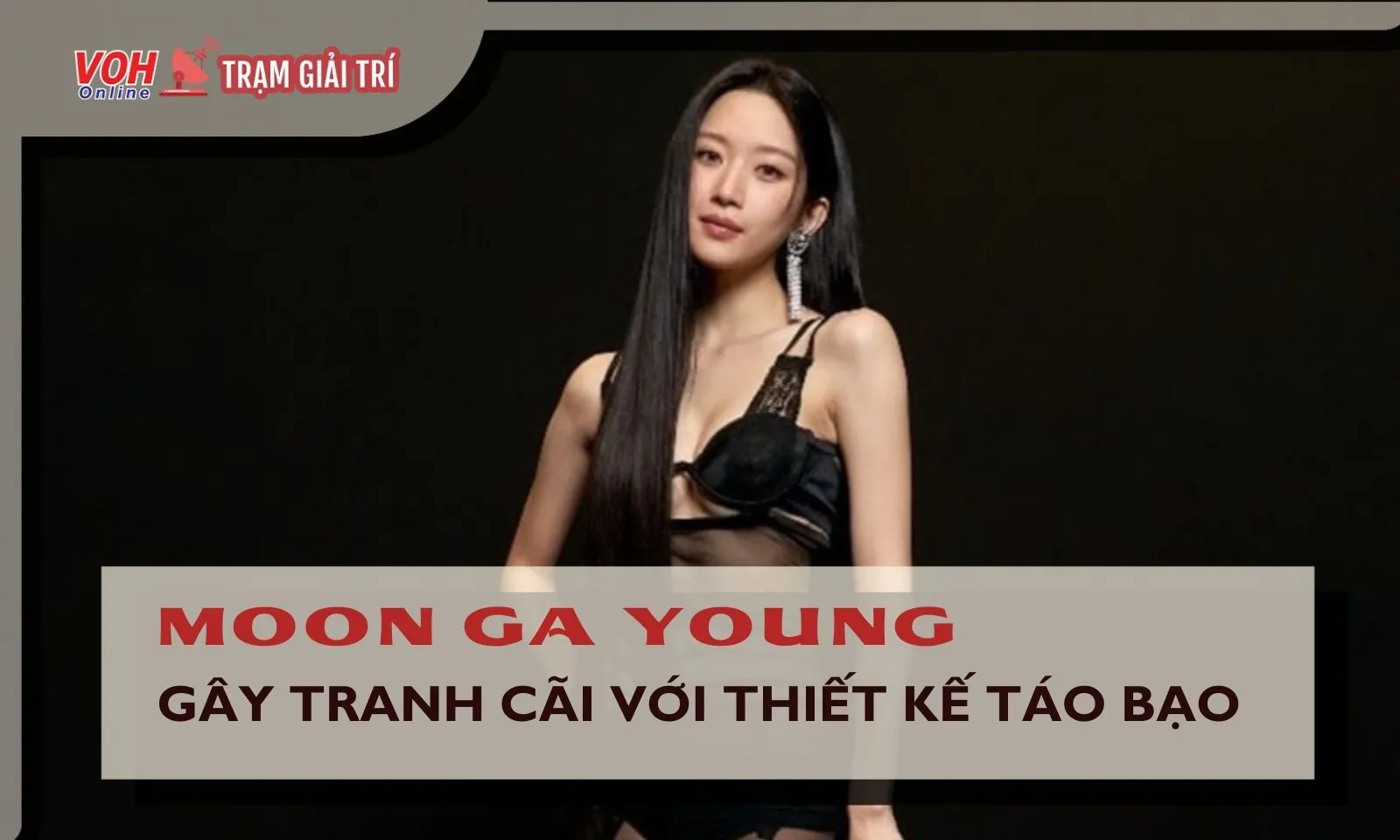 Netizen Hàn tranh cãi bộ cánh xuyên thấu của Moon Ga Young tại show Dolce undefined Gabbana