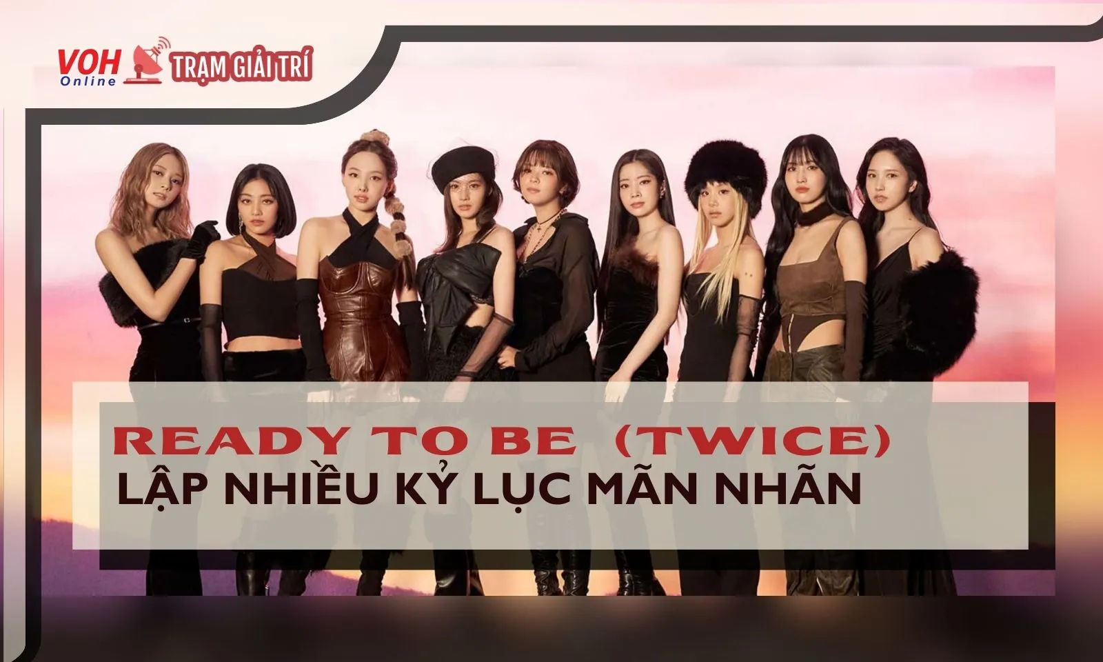 TWICE lập nhiều kỷ lục hậu tour Ready To Be