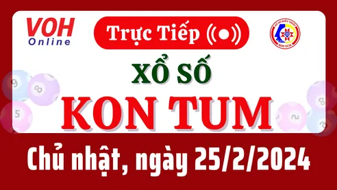 XSKT 25/2 - Kết quả xổ số Kon Tum hôm nay chủ nhật ngày 25/2/2024