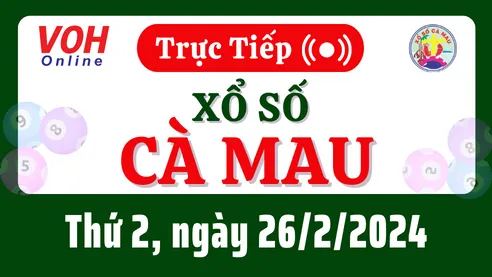 XSCM 26/2 - Kết quả xổ số Cà Mau hôm nay thứ 2 ngày 26/2/2024