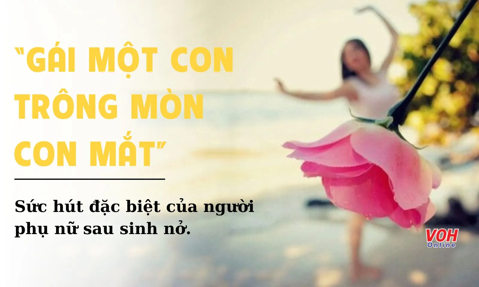 Ý nghĩa câu nói “Gái một con trông mòn con mắt” là gì?