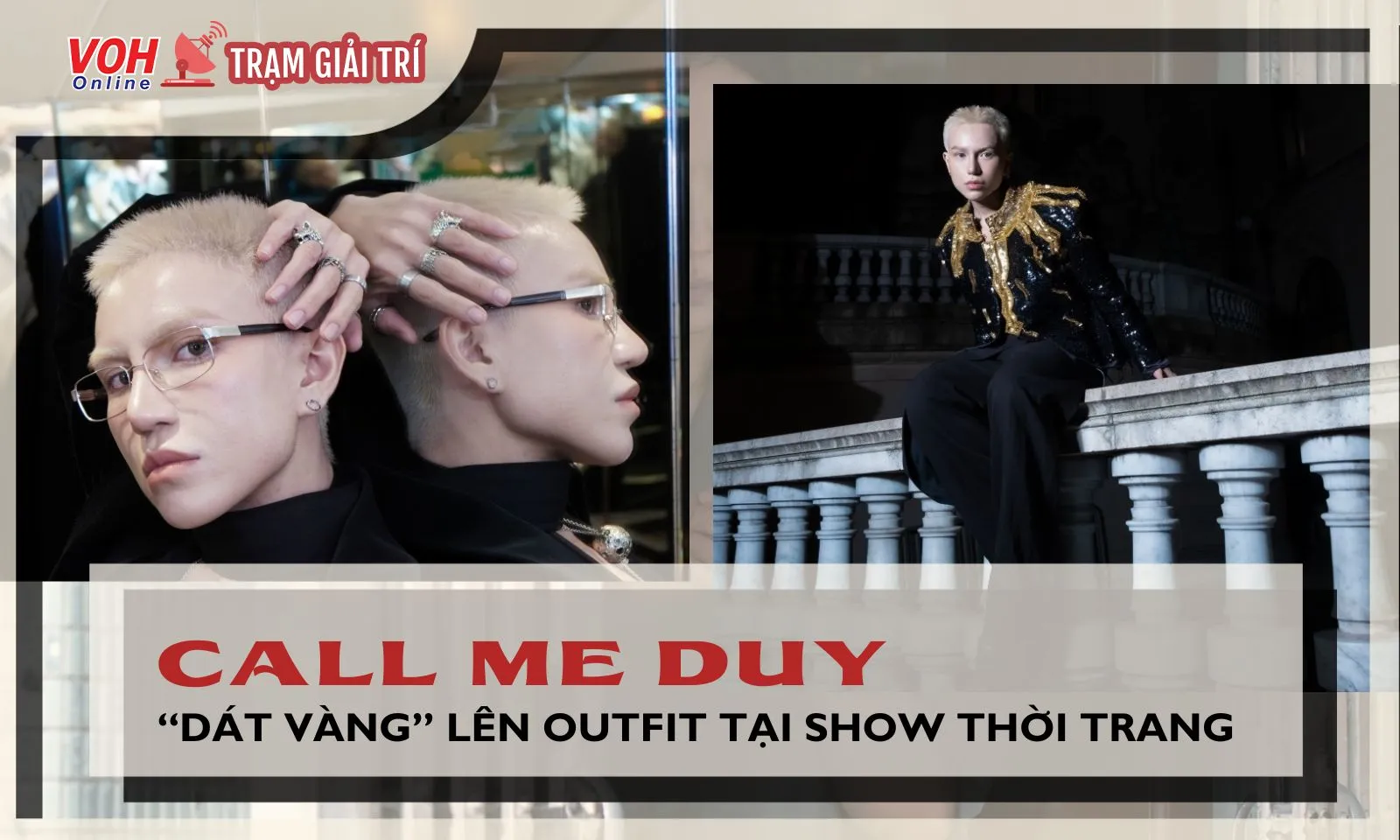 Call Me Duy dát vàng lên outfit để tham dự show thời trang tại Paris