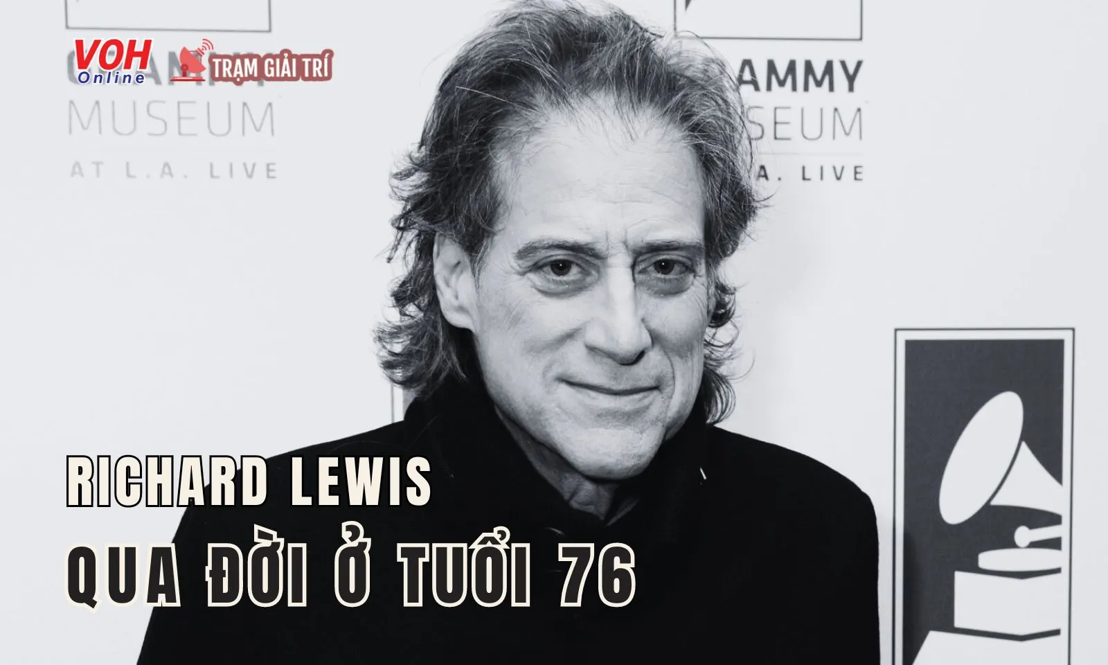 Danh hài nước Mỹ - Richard Lewis qua đời ở tuổi 76
