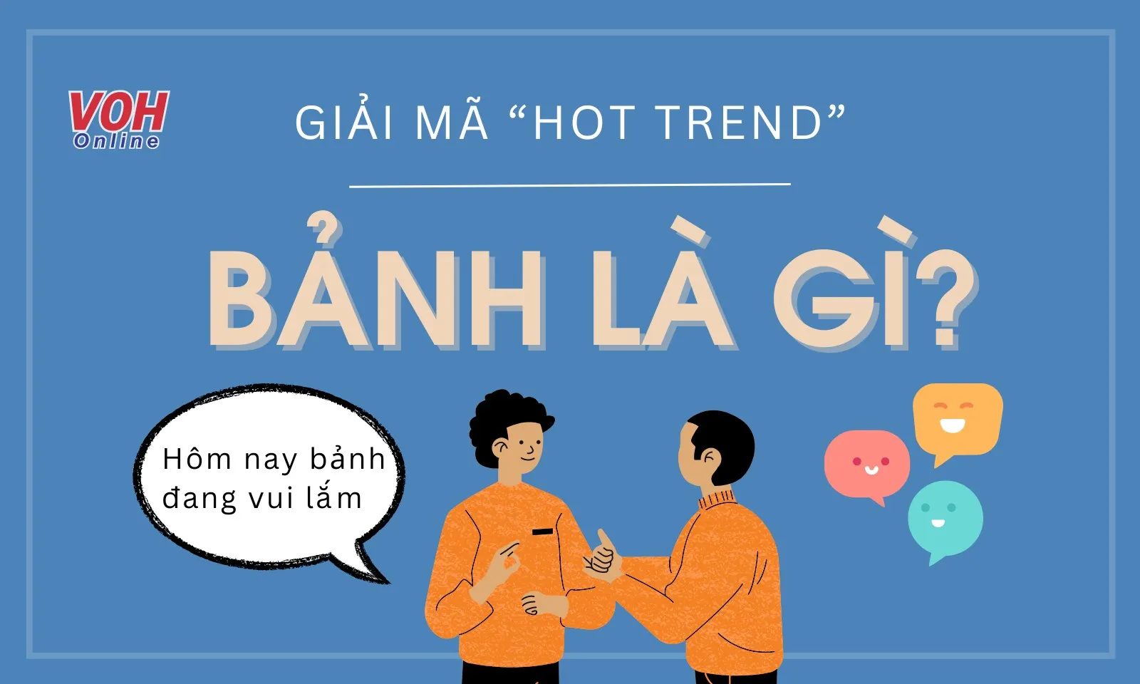 Bảnh là gì mà nổi rần rần trên Facebook, Tiktok?