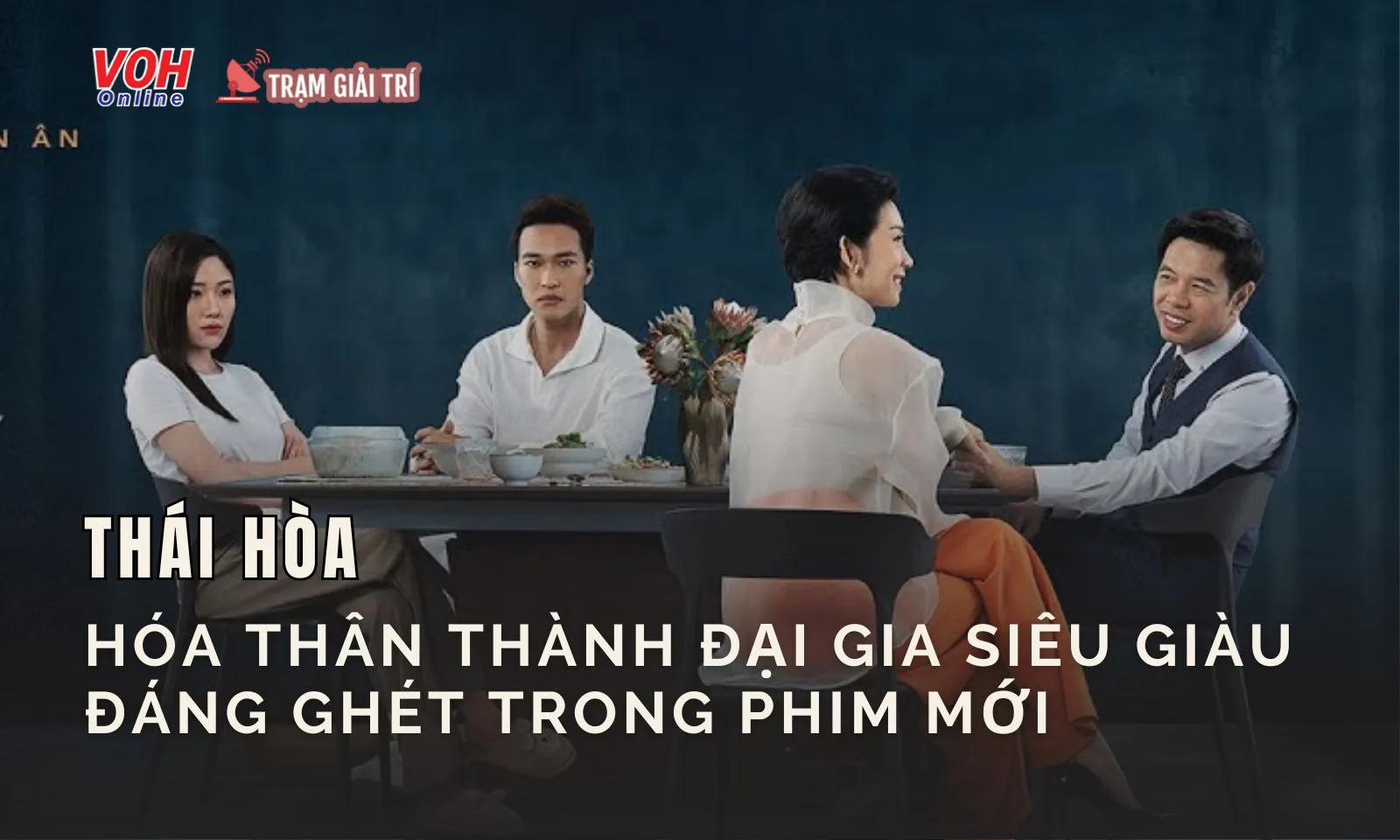 Thái Hòa đáng ghét khi trở thành người siêu giàu