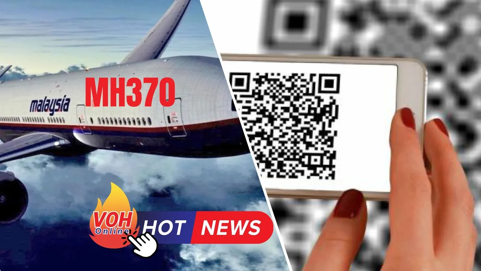 Chuyện nóng sáng nay 4/3: Diễn biến mới vụ máy bay MH370 mất tích | Thanh toán bằng QR code có an toàn?