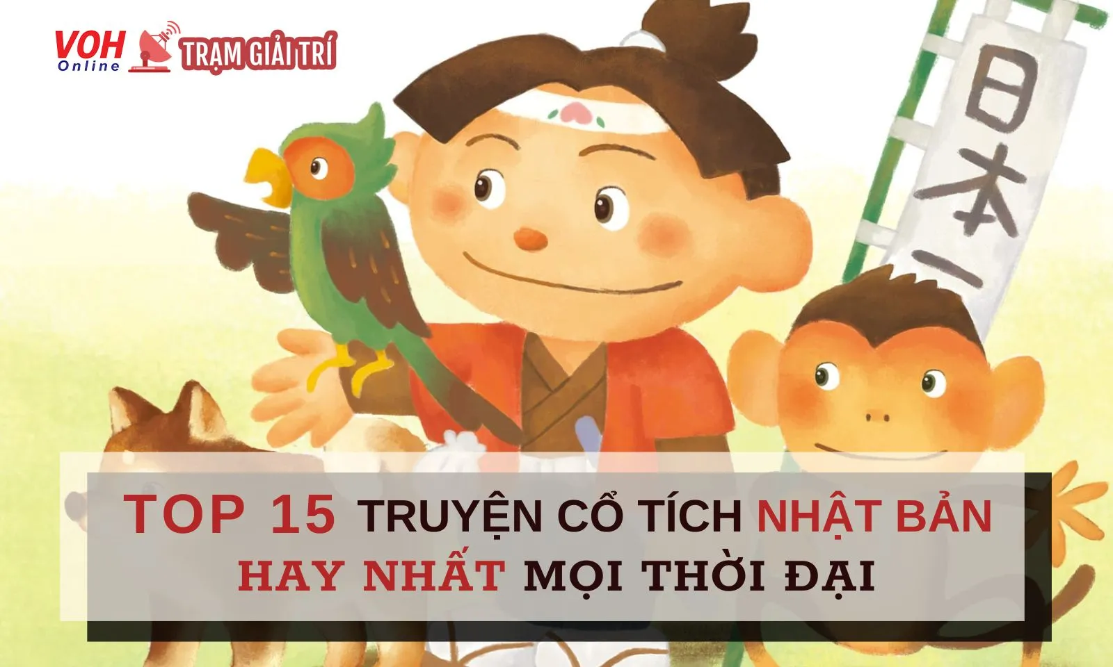 Top 15 truyện cổ tích Nhật Bản hay nhất mọi thời đại