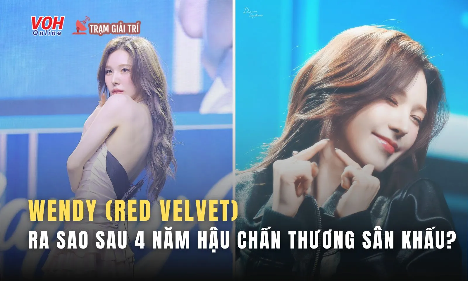 Wendy (Red Velvet) có nhan sắc, kỹ năng thế nào sau 4 năm gặp chấn thương?