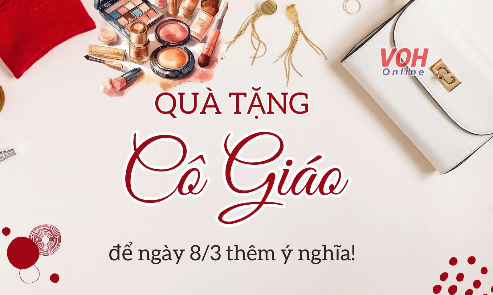 15 món quà tặng 8/3 cho cô giáo độc đáo, ý nghĩa