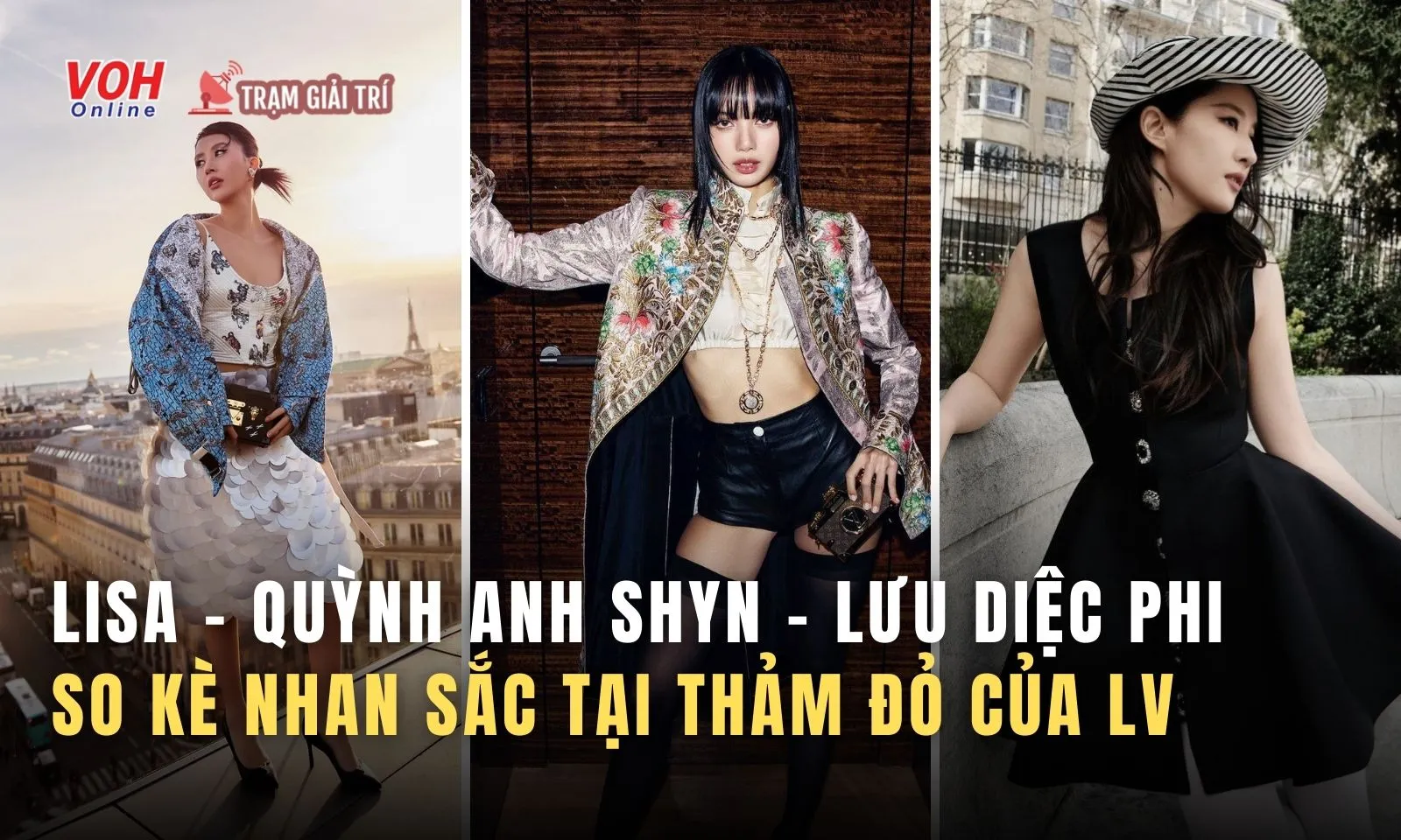 Dàn sao đổ bộ thảm đỏ LV, Lisa - Quỳnh Anh Shyn - Lưu Diệc Phi so kè nhan sắc cực gắt