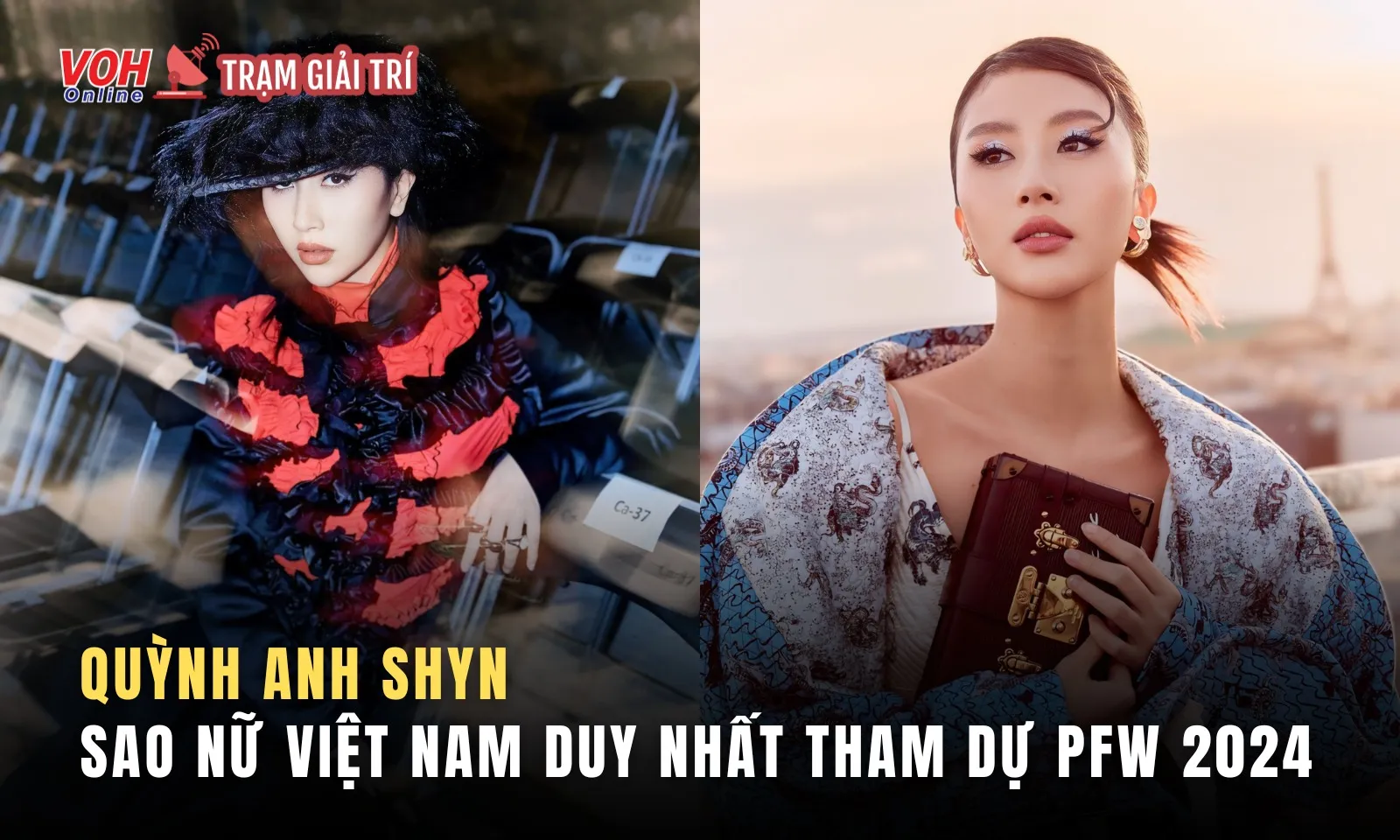 Quỳnh Anh Shyn: Sao nữ duy nhất của Việt Nam tham dự Paris Fashion Week 2024