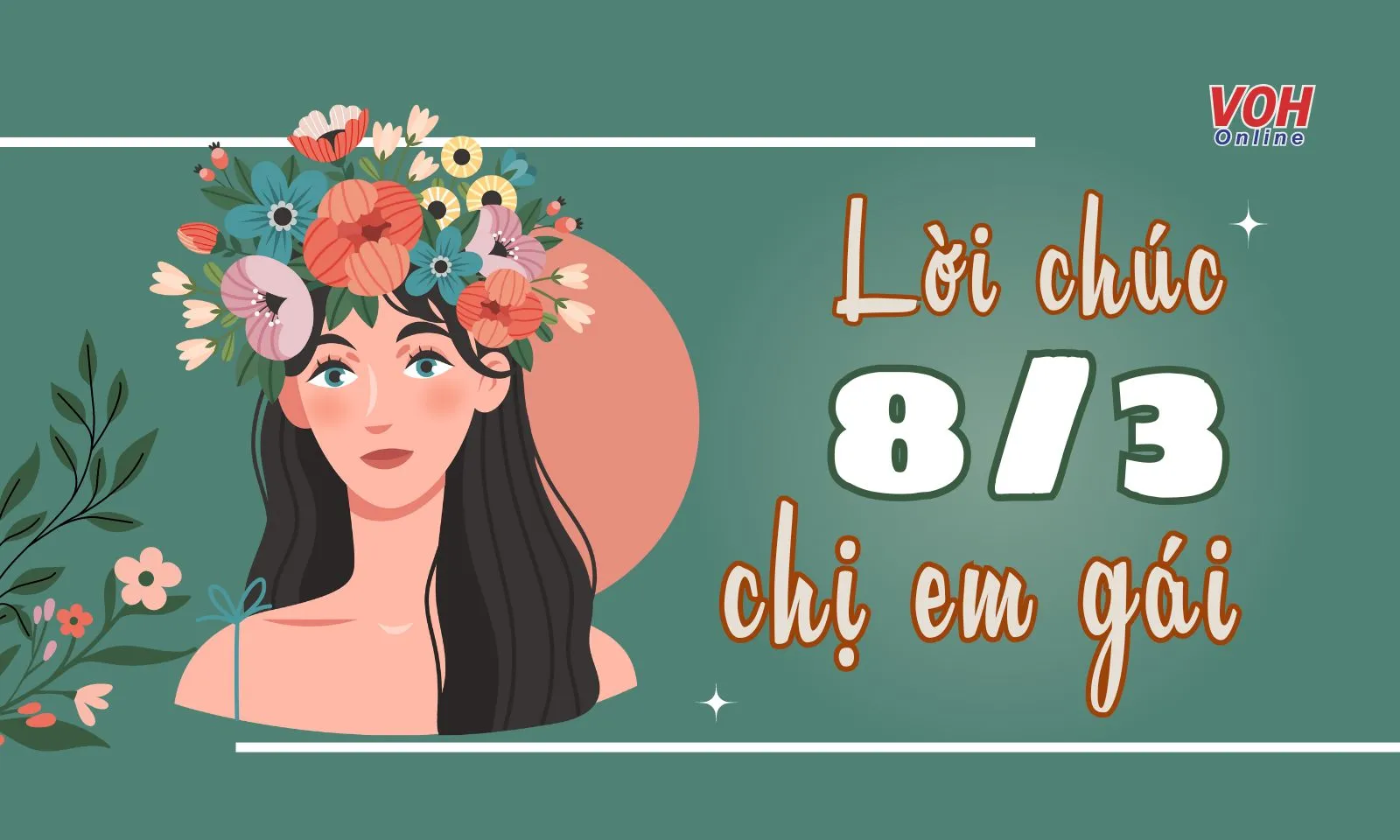 60 lời chúc 8/3 cho em gái, chị gái hay, ý nghĩa và chân thành