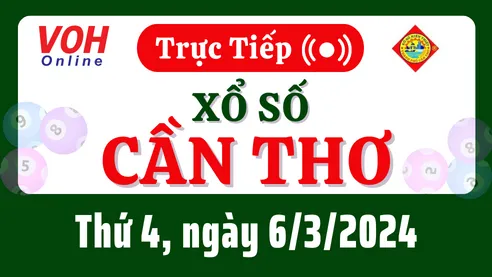 XSCT 6/3 - Kết quả xổ số Cần Thơ hôm nay thứ 4 ngày 6/3/2024