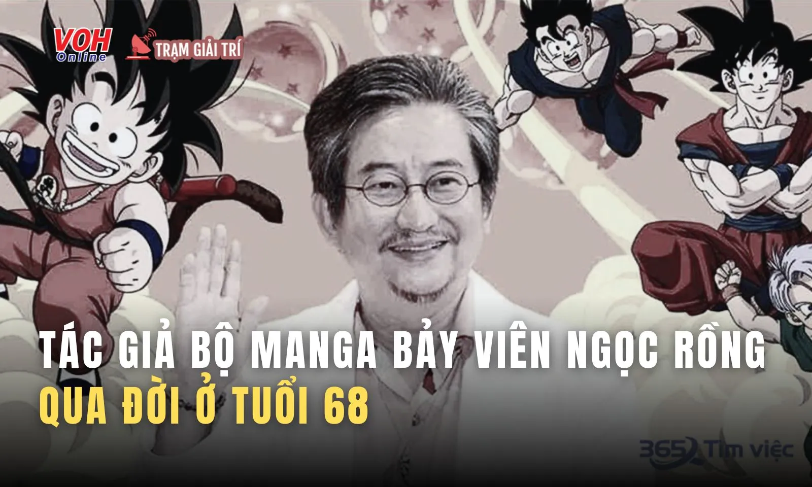 Tác giả bộ truyện nổi tiếng Bảy Viên Ngọc Rồng qua đời ở tuổi 68