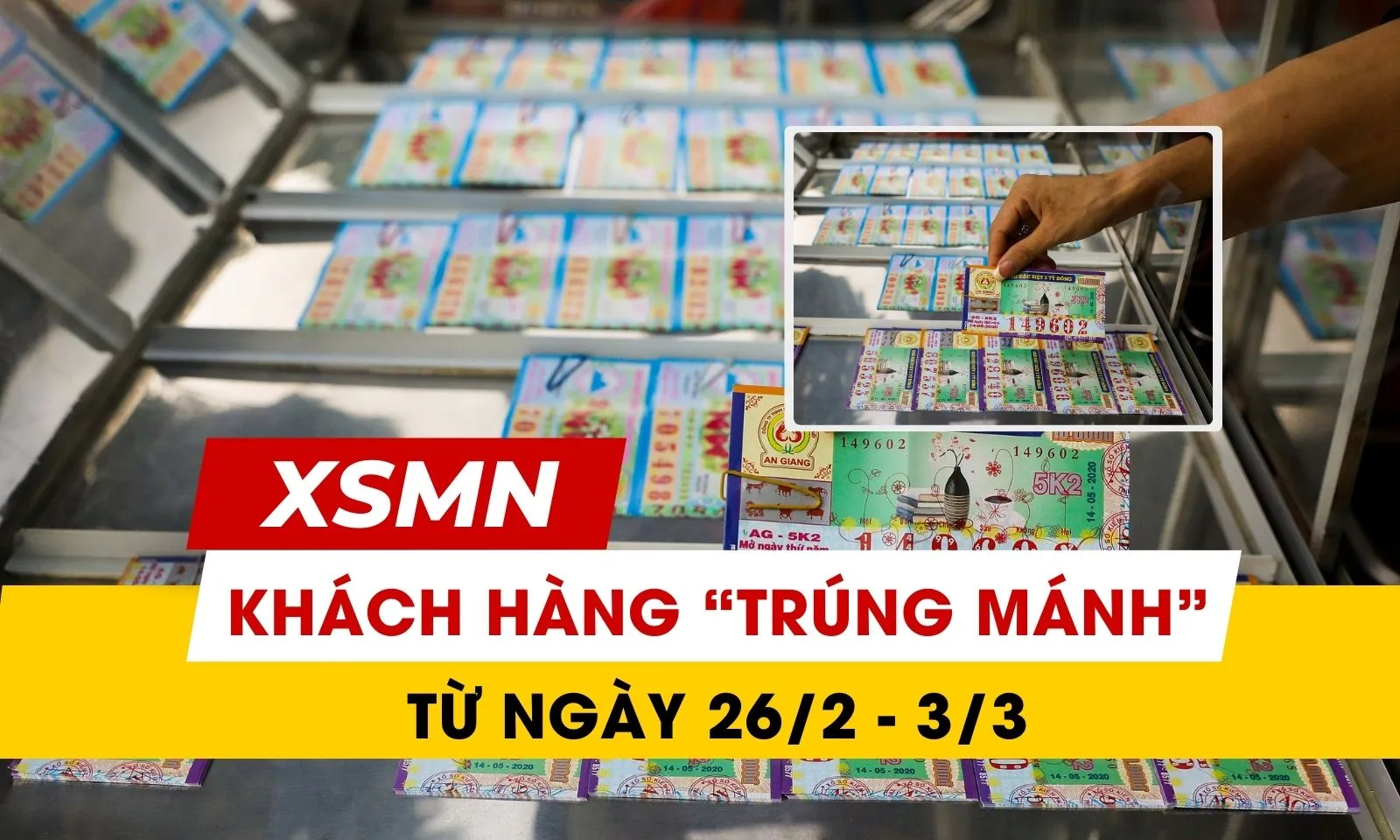 XSMN tuần qua: Nhiều khách hàng may mắn “trúng mánh”