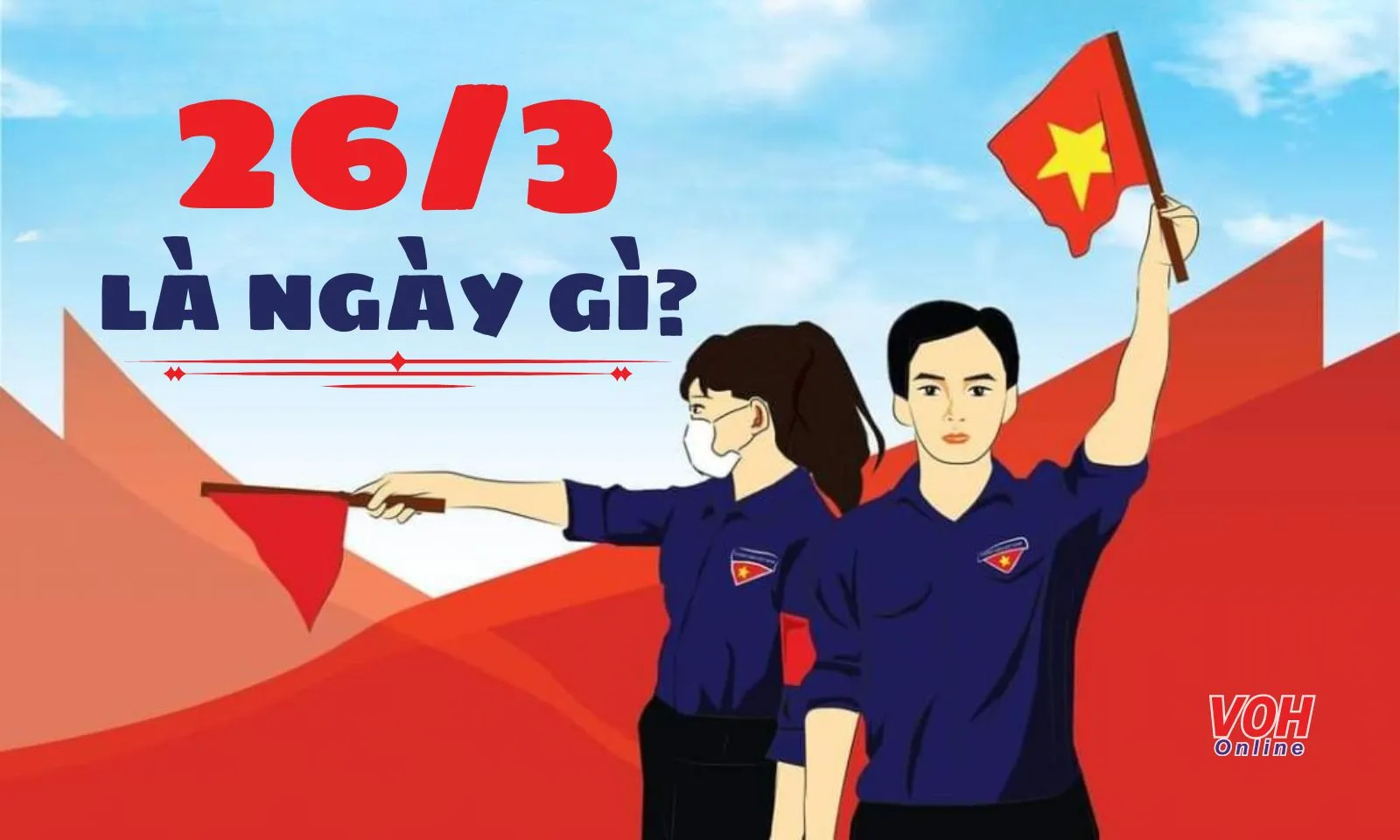 Ngày 26/3 là ngày gì? Nguồn gốc, ý nghĩa ngày thành lập Đoàn