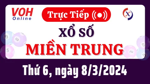 XSMT 8/3, Trực tiếp xổ số miền Trung thứ 6 ngày 8/3/2024