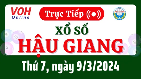 XSHG 9/3 - Kết quả xổ số Hậu Giang hôm nay thứ 7 ngày 9/3/2024