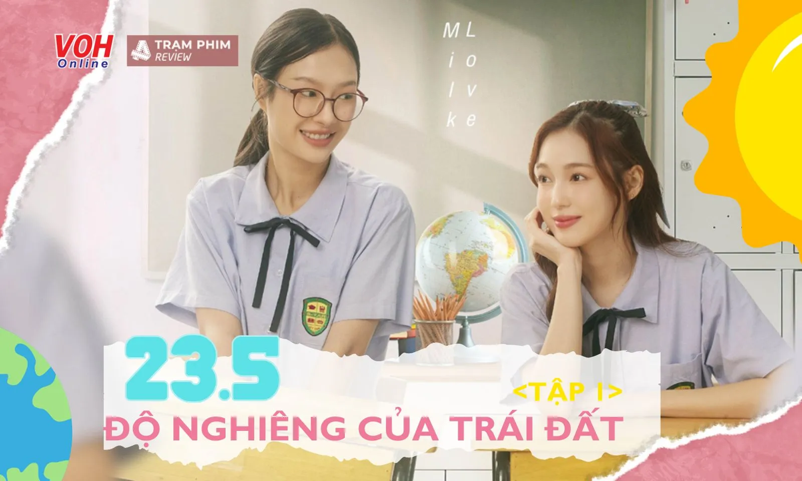 Review 23.5 Độ Nghiêng Của Trái Đất tập 1 - Thích mê với độ dễ thương của MilkLove