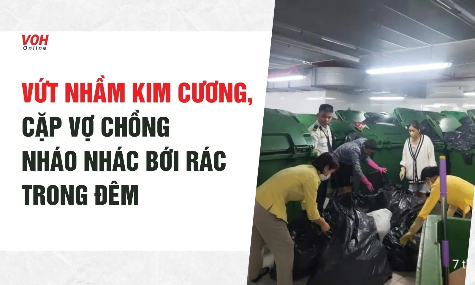 Vứt nhầm kim cương, cặp vợ chồng nháo nhác bới rác trong đêm