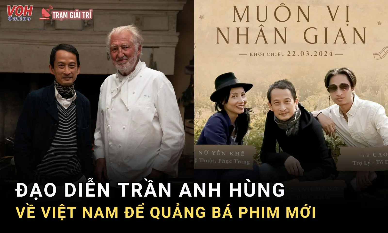 Đạo diễn Trần Anh Hùng về Việt Nam quảng bá Muôn Vị Nhân Gian