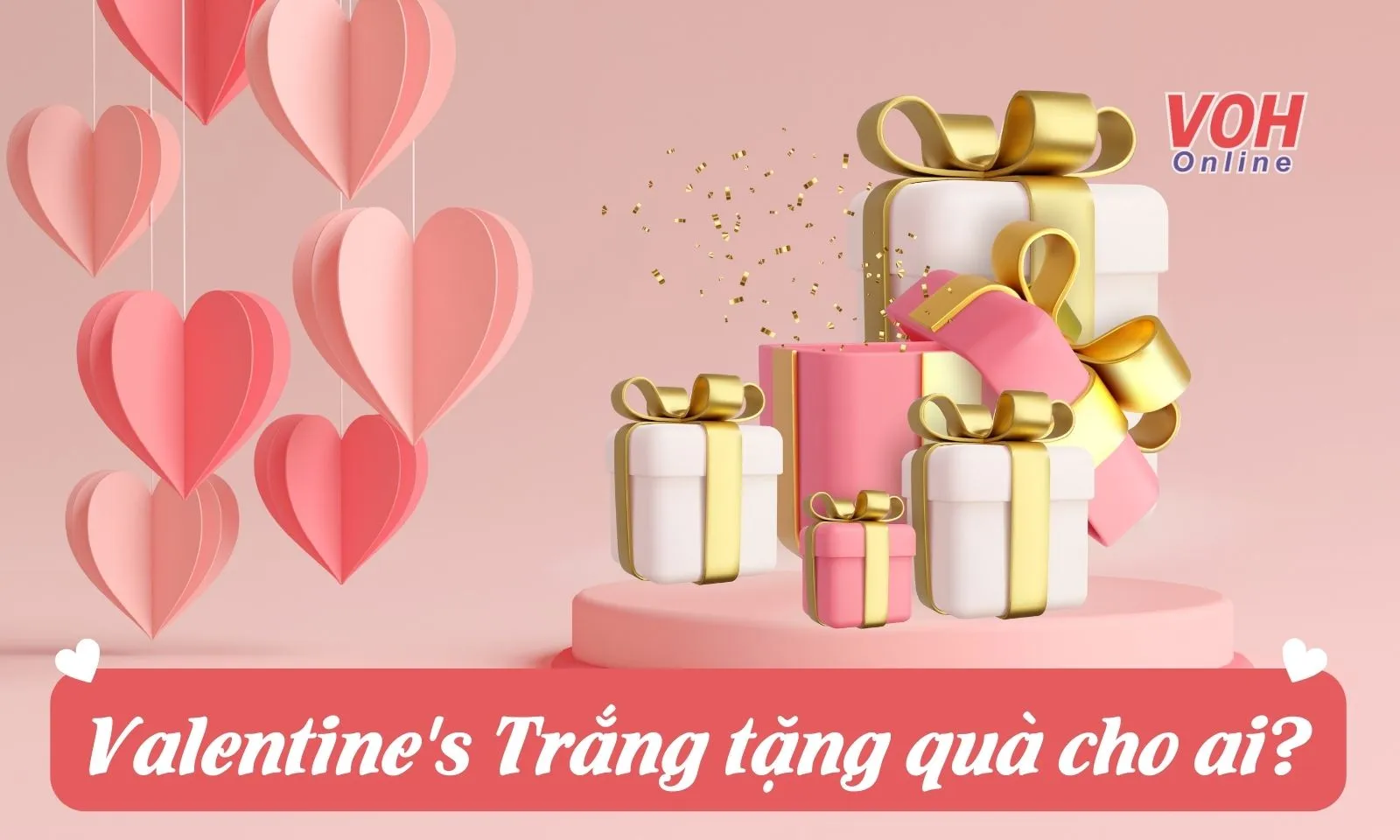 Valentine trắng ai tặng quà cho ai?