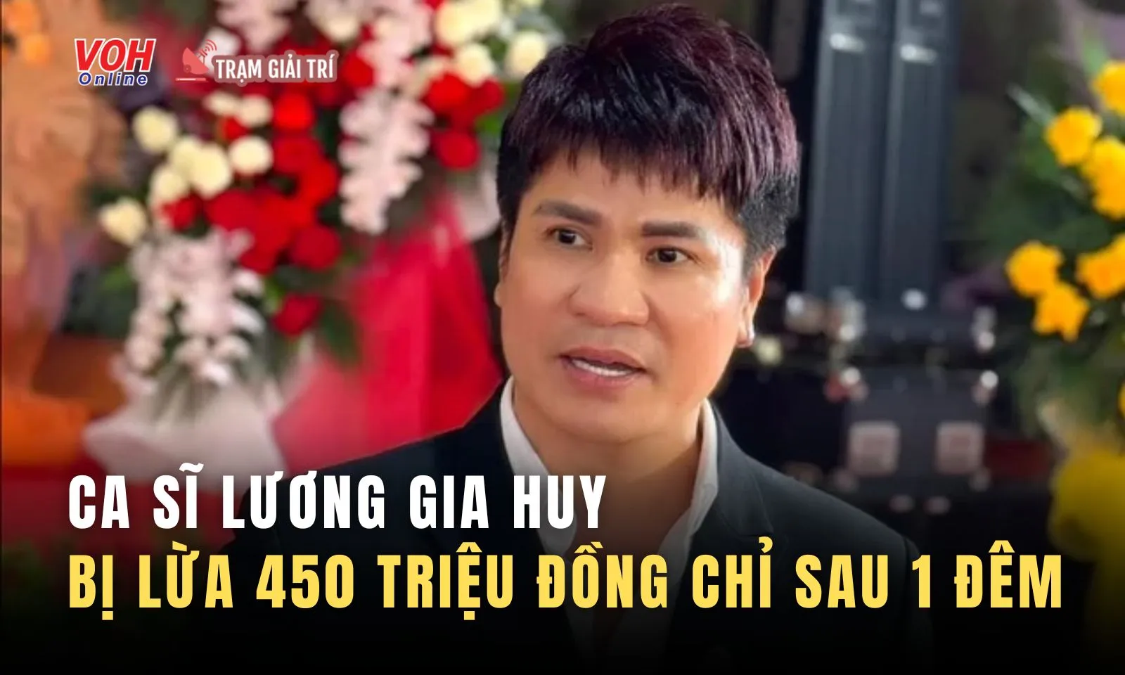 Ca sĩ Lương Gia Huy bị lừa gần nửa tỷ đồng chỉ sau 1 đêm
