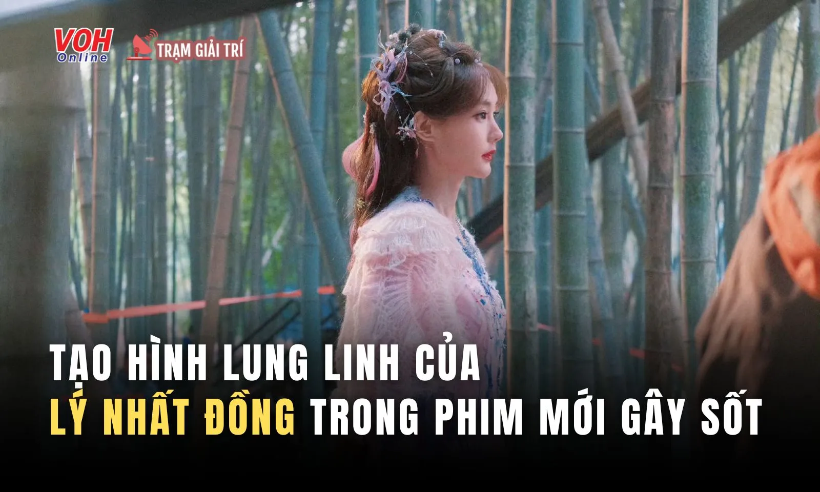 Tạo hình lung linh của Lý Nhất Đồng trong Hồ Yêu Tiểu Hồng Nương: Vương Quyền gây sốt