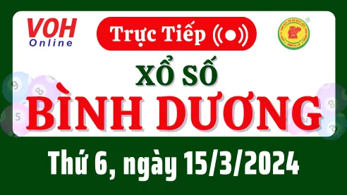XSBD 15/3 - Kết quả xổ số Bình Dương hôm nay thứ 6 ngày 15/3/2024