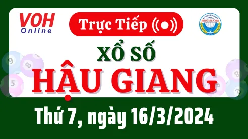 XSHG 16/3 - Kết quả xổ số Hậu Giang hôm nay thứ 7 ngày 16/3/2024