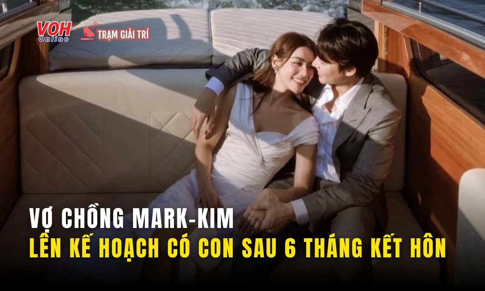 Vợ chồng Mark-Kim lên kế hoạch có con sau 6 tháng kết hôn