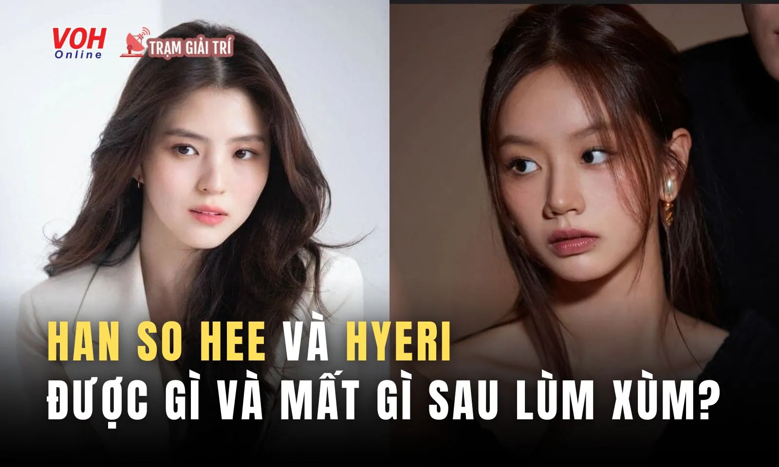 Sau lùm xùm tình ái, Han So Hee và Hyeri được gì và mất gì?